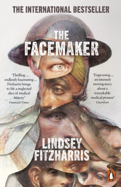 Facemaker, One Surgeon's Battle to Mend the Disfigured Soldiers of World War I 9780141990293 Lindsey Fitzharris