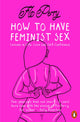 How to Have Feminist Sex, Lessons in Life, Love and Self-Confidence 9780141990408 Flo Perry