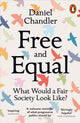 Book cover of: Free and Equal. By: Daniel Chandler
