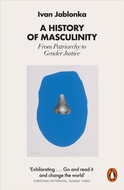 Book cover of: History of Masculinity. By: Ivan Jablonka