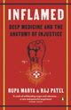 Inflamed, Deep Medicine and the Anatomy of Injustice 9780141995236 Rupa Marya