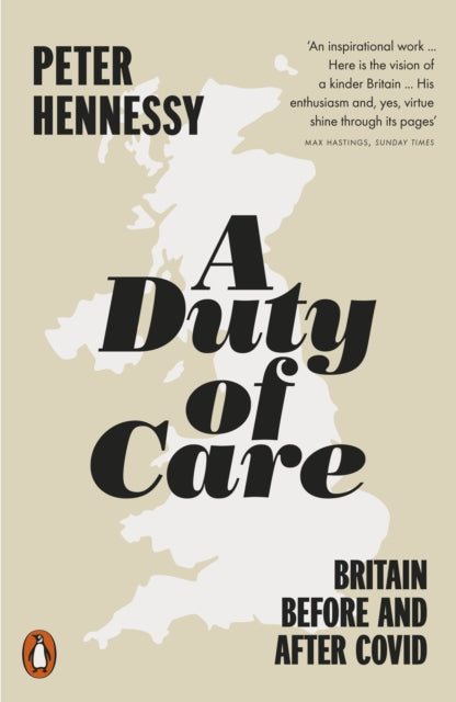 Book cover of: Duty of Care. By: Peter Hennessy