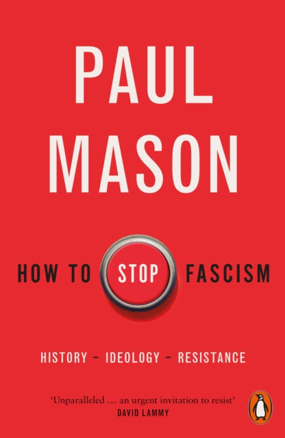 How to Stop Fascism, History, Ideology, Resistance