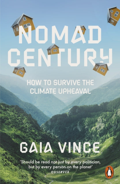 Nomad Century, How to Survive the Climate Upheaval 9780141997681 Gaia Vince