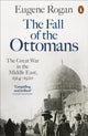 Book cover of: Fall of the Ottomans. By: Eugene L. Rogan