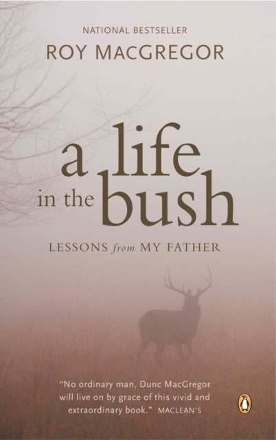 Book cover of: Life in the Bush. By: Roy MacGregor