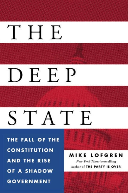 Book cover of: Deep State. By: Mike Lofgren