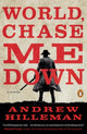 Book cover of: World, Chase Me Down. By: Andrew Hilleman
