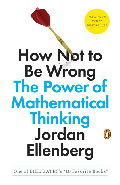 Book cover of: How Not to Be Wrong. By: Jordan Ellenberg