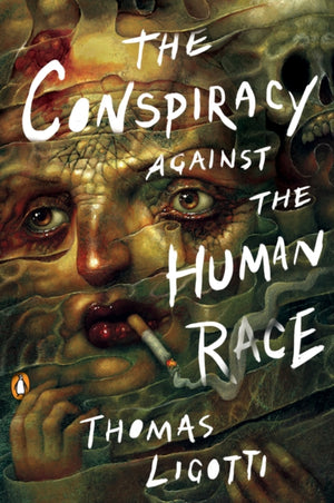 Conspiracy Against the Human Race, A Contrivance of Horror