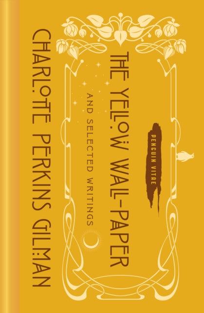 Book cover of: Yellow Wall-Paper and Selected Writings. By: Charlotte Perkins Gilman