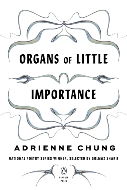 Book cover of: Organs of Little Importance. By: Adrienne Chung