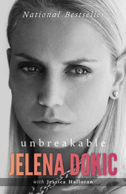 Book cover of: Unbreakable. By: Jelena Dokic