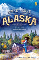 Book cover of: Sweet Home Alaska. By: Carole Estby Dagg