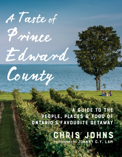 Book cover of: Taste of Prince Edward County. By: Chris Johns