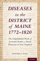 Book cover of: Diseases in the District of Maine 1772 - 1820. By: Richard J. Kahn