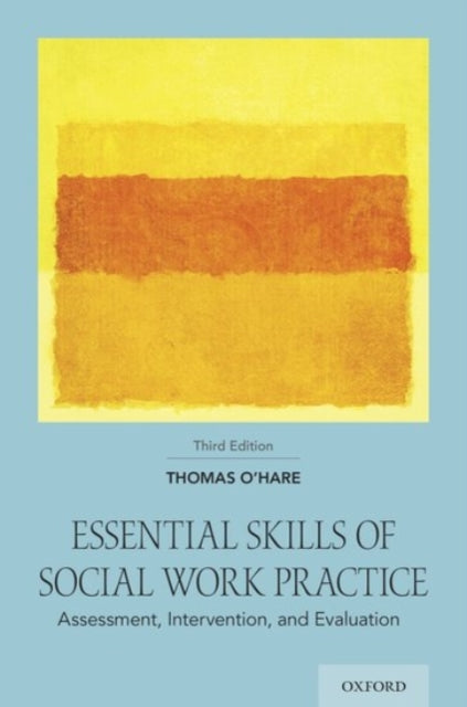 Book cover of: Essential Skills of Social Work Practice. By: Thomas O'Hare