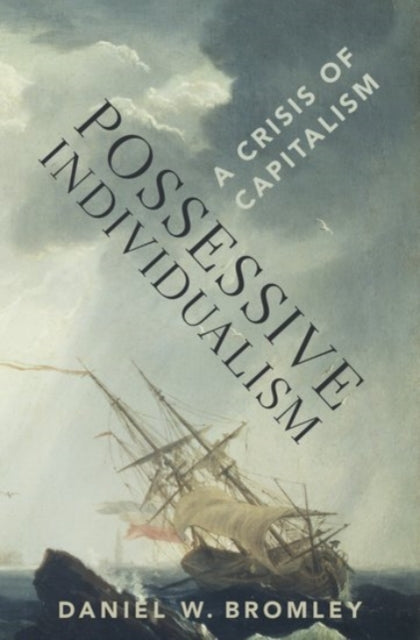 Book cover of: Possessive Individualism. By: Daniel W. Bromley