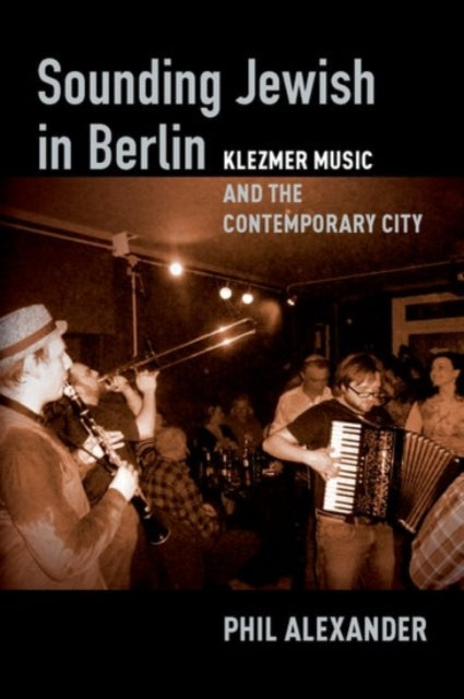 Book cover of: Sounding Jewish in Berlin. By: Phil Alexander