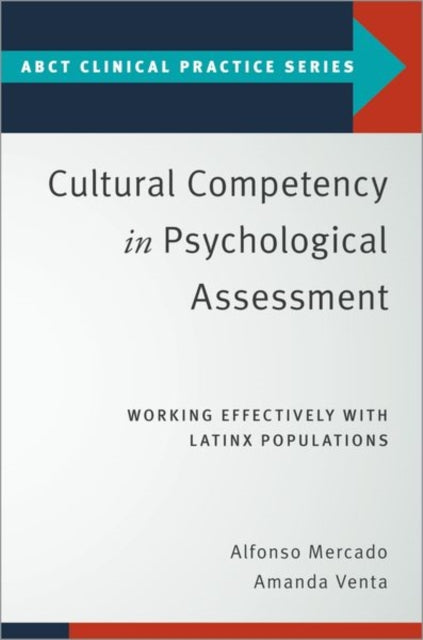 Book cover of: Cultural Competency in Psychological Assessment. By: Alfonso Mercado