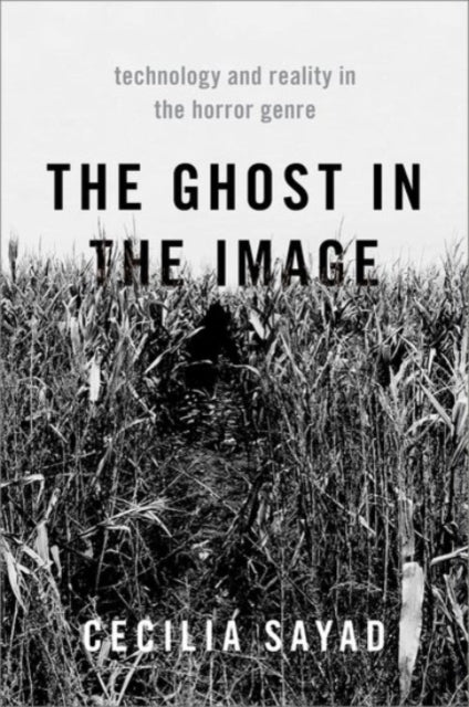 Book cover of: Ghost in the Image. By: Cecilia Sayad