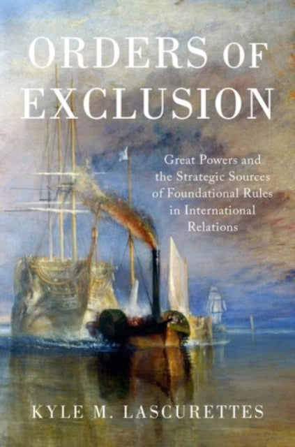 Book cover of: Orders of Exclusion. By: Kyle M. Lascurettes