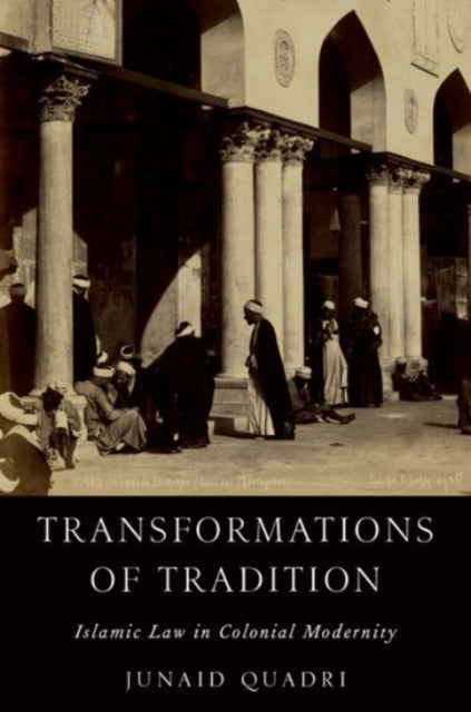 Book cover of: Transformations of Tradition. By: Junaid Quadri