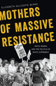 Book cover of: Mothers of Massive Resistance. By: Elizabeth Gillespie McRae