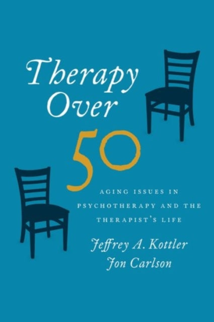 Book cover of: Therapy Over 50. By: Jeffrey A. Kottler