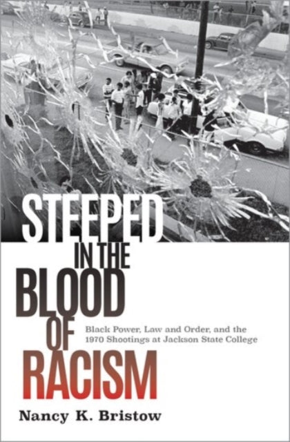Book cover of: Steeped in the Blood of Racism. By: Nancy K. Bristow