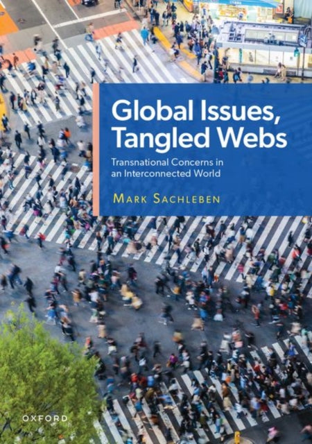 Book cover of: Global Issues, Tangled Webs. By: Mark Sachleben