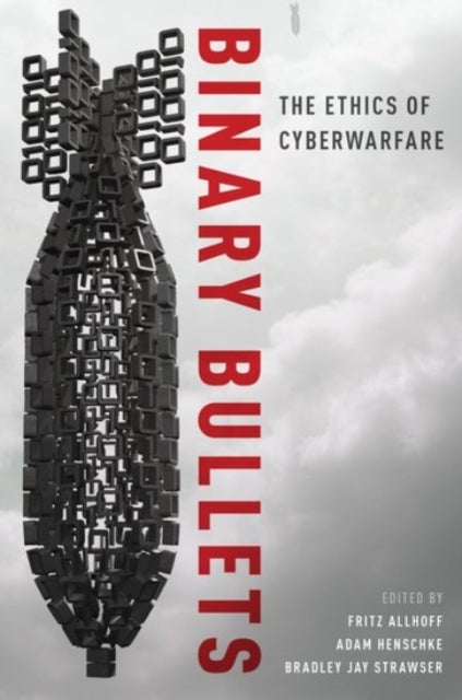 Book cover of: Binary Bullets. By: Fritz Allhoff