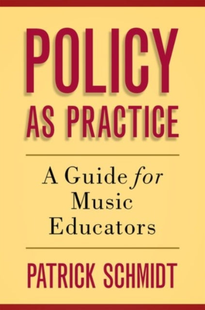 Book cover of: Policy as Practice. By: Patrick Schmidt