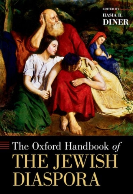 Book cover of: Oxford Handbook of the Jewish Diaspora. By: Hasia R. Diner