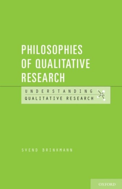 Book cover of: Philosophies of Qualitative Research. By: Svend Brinkmann