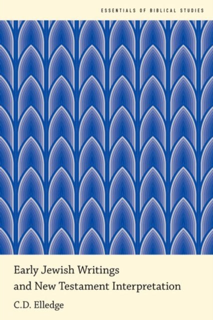 Book cover of: Early Jewish Writings and New Testament Interpretation. By: C. D. Elledge