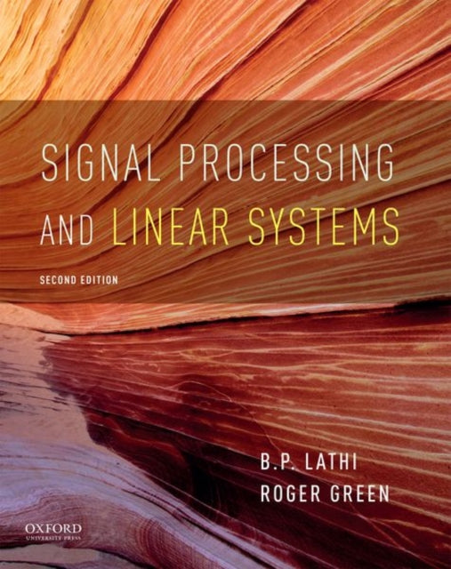 Book cover of: Signal Processing and Linear Systems. By: B. P. Lathi