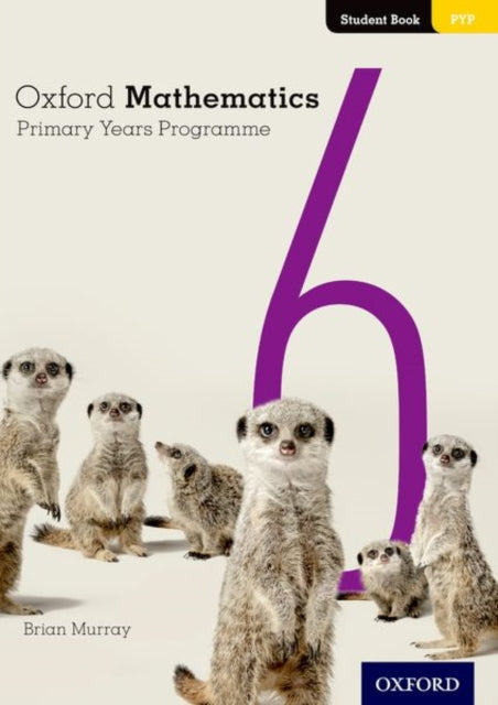 Book cover of: Oxford Mathematics Primary Years Programme Student Book 6. By: Annie Facchinetti