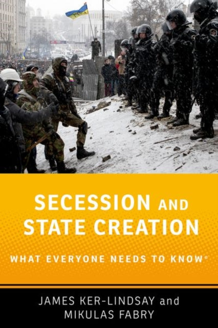 Book cover of: Secession and State Creation. By: James Ker-Lindsay