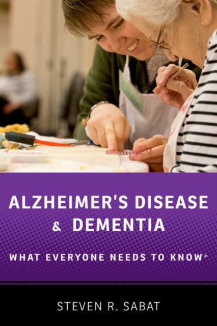 Book cover of: Alzheimer's Disease and Dementia. By: Steven R. Sabat