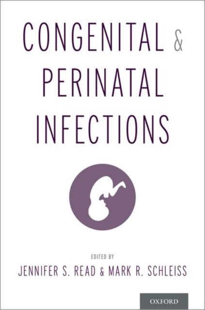 Book cover of: Congenital and Perinatal Infections. By: Jennifer S. Read