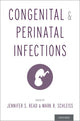 Book cover of: Congenital and Perinatal Infections. By: Jennifer S. Read