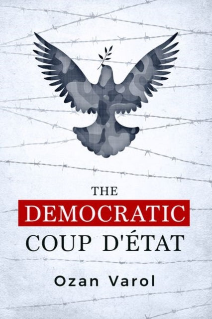 Book cover of: Democratic Coup d'Etat. By: Ozan Varol