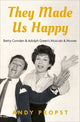 Book cover of: They Made Us Happy. By: Andy Propst