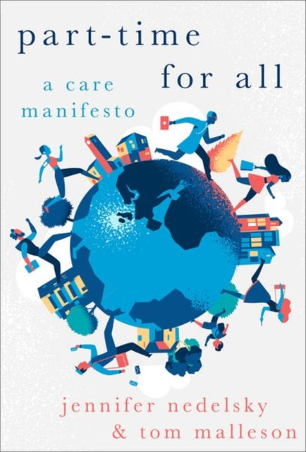 Book cover of: Part-Time for All. By: Jennifer Nedelsky