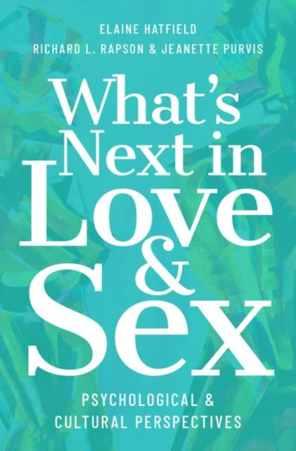 Book cover of: What's Next in Love and Sex. By: Elaine Hatfield