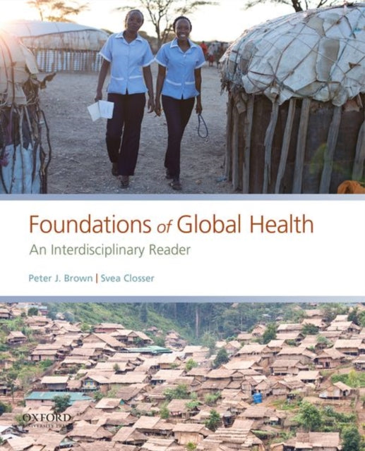 Book cover of: Foundations of Global Health. By: Peter J. Brown