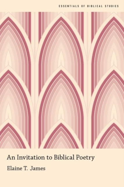 Book cover of: Invitation to Biblical Poetry. By: Elaine James