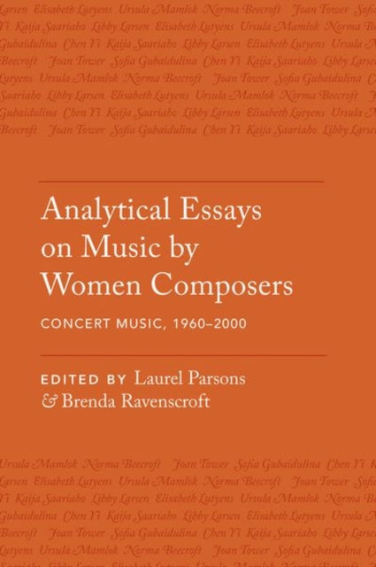 Analytical Essays on Music by Women Composers: Concert Music, 1960-2000
