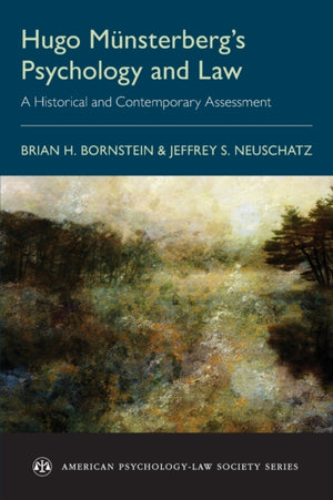 Hugo Munsterberg's Psychology and Law